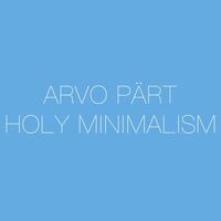 Thumbnail for the Arvo Pärt - Arvo Pärt - Holy Minimalism link, provided by host site