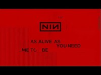 Thumbnail for the Nine Inch Nails - As Alive As You Need Me To Be link, provided by host site