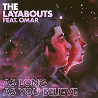 Thumbnail for the The Layabouts - As Long as You Believe link, provided by host site