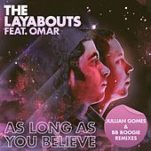 Thumbnail for the The Layabouts - As Long as You Believe (Jullian Gomes & BB Boogie Remixes) link, provided by host site