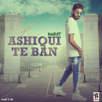 Thumbnail for the Harjit - Ashiqui Te Ban link, provided by host site