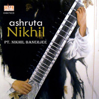 Thumbnail for the Nikhil Banerjee - Ashruta Nikhil link, provided by host site