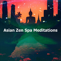 Thumbnail for the Asian Zen Spa Music Meditation - Asian Zen Spa Meditations link, provided by host site