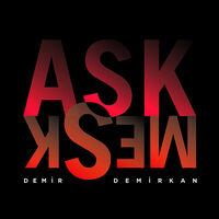 Thumbnail for the Demir Demirkan - Ask Mesk link, provided by host site