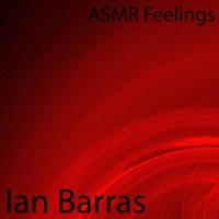 Thumbnail for the Ian Barras - ASMR Feelings link, provided by host site