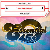 Thumbnail for the The Pyramids - At Any Cost / O.K. Baby (Digital 45) link, provided by host site