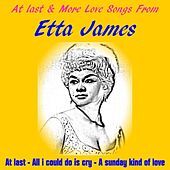 Thumbnail for the Etta James - At Last & More Love Songs from Etta James link, provided by host site
