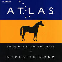 Thumbnail for the Meredith Monk - ATLAS - An Opera In Three Parts link, provided by host site