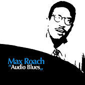Thumbnail for the Max Roach - Audio Blues link, provided by host site
