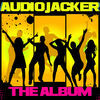 Thumbnail for the Audio Jacker - Audio Jacker - the Album link, provided by host site