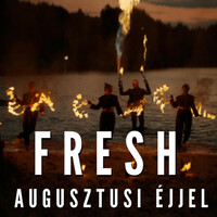 Thumbnail for the Fresh - Augusztusi éjjel link, provided by host site