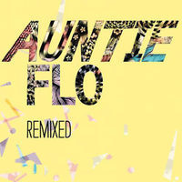 Thumbnail for the Auntie Flo - Auntie Flo Remixed link, provided by host site