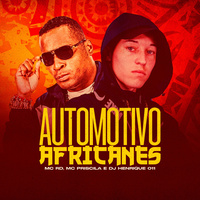 Thumbnail for the Mc Rd - Automotivo Africanes link, provided by host site