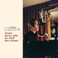 Thumbnail for the Julien Clerc - Avant qu'on aille au fond des choses link, provided by host site
