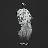 Thumbnail for the Sem - Awaken link, provided by host site