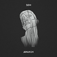 Thumbnail for the Sem - Awaken link, provided by host site