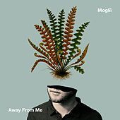 Thumbnail for the Moglii - Away from Me link, provided by host site