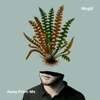 Thumbnail for the Moglii - Away from Me link, provided by host site