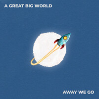 Thumbnail for the A Great Big World - Away We Go link, provided by host site