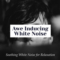 Thumbnail for the Soothing White Noise for Relaxation - Awe Inducing White Noise link, provided by host site