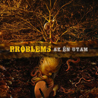 Thumbnail for the Problems - Az Én Utam link, provided by host site