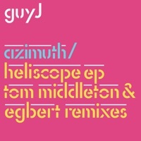 Thumbnail for the Guy J - Azimuth / Heliscope Remixes link, provided by host site