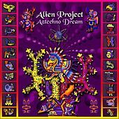 Thumbnail for the Alien Project - Aztechno Dream link, provided by host site