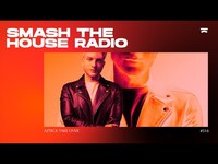 Thumbnail for the Dimitri Vegas - Azteck presents: Smash The House Radio ep. 518 link, provided by host site