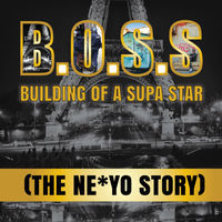 Thumbnail for the Ne-Yo - B.O.S.S. Building of a Supa Star (The Ne-Yo Story) link, provided by host site