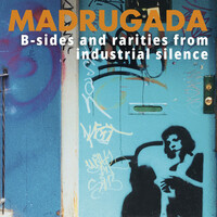 Thumbnail for the Madrugada - B-sides and rarities from Industrial Silence link, provided by host site