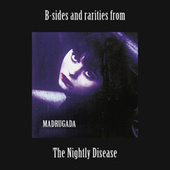 Thumbnail for the Madrugada - B-sides and rarities from The Nightly Disease link, provided by host site