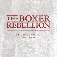 Thumbnail for the The Boxer Rebellion - B-Sides and Rarities, Vol. 2 link, provided by host site