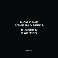 Thumbnail for the Nick Cave & The Bad Seeds - B-Sides & Rarities (Part II) link, provided by host site