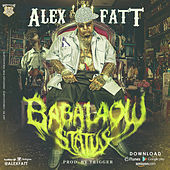 Thumbnail for the ALEX FATT - Babalaow Status link, provided by host site