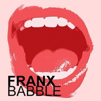 Thumbnail for the Franx - Babble link, provided by host site