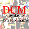 Thumbnail for the DCM - Baby Daddy Extraordinaire link, provided by host site