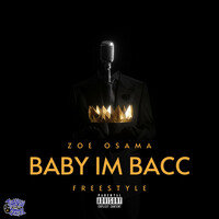 Thumbnail for the Zoe Osama - Baby I'm Bacc (Freestyle) link, provided by host site