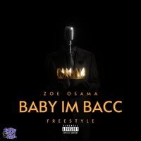Thumbnail for the Zoe Osama - Baby I'm Bacc (Freestyle) link, provided by host site