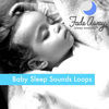Thumbnail for the Fade Away Sleep Sounds - Baby Sleep Sounds Loops link, provided by host site
