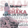 Thumbnail for the Shaka - BABYLON SYSTEM link, provided by host site