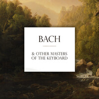 Thumbnail for the Johann Sebastian Bach - Bach And Other Masters Of The Keyboard link, provided by host site