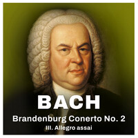 Thumbnail for the Johann Sebastian Bach - Bach: Brandenburg Concerto No. 2 - III. Allegro assai (Excerpt) link, provided by host site