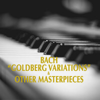 Thumbnail for the Johann Sebastian Bach - Bach "Goldberg Variations" & Other Masterpieces link, provided by host site