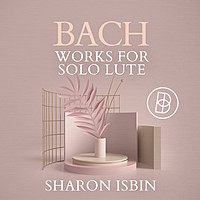 Thumbnail for the Johann Sebastian Bach - Bach: Works for Solo Lute link, provided by host site