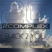 Thumbnail for the 2Complex - Back 2 You link, provided by host site