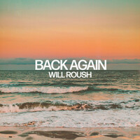 Thumbnail for the Will Roush - Back Again link, provided by host site