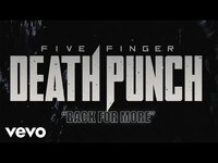 Thumbnail for the Five Finger Death Punch - Back For More link, provided by host site