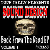 Thumbnail for the Sound Design - Back From The Dead E.P. VOL I link, provided by host site
