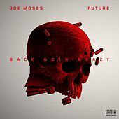 Thumbnail for the Joe Moses - Back Goin Brazy link, provided by host site