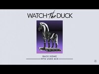 Thumbnail for the WatchTheDuck - Back Home (WatchTheDuck Used Mix) | Dim Mak Records link, provided by host site